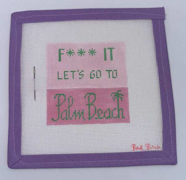 F*ck it let’s go to Palm Beach needlepoint canvas